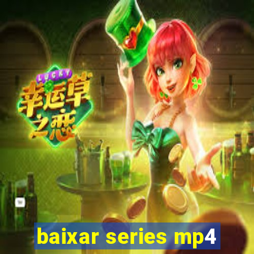 baixar series mp4