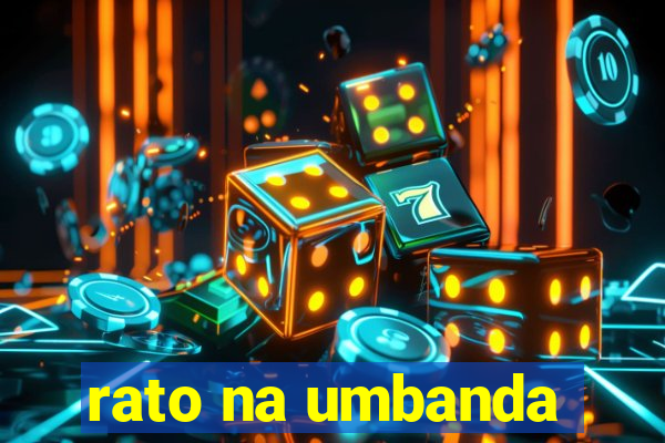 rato na umbanda