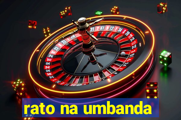 rato na umbanda