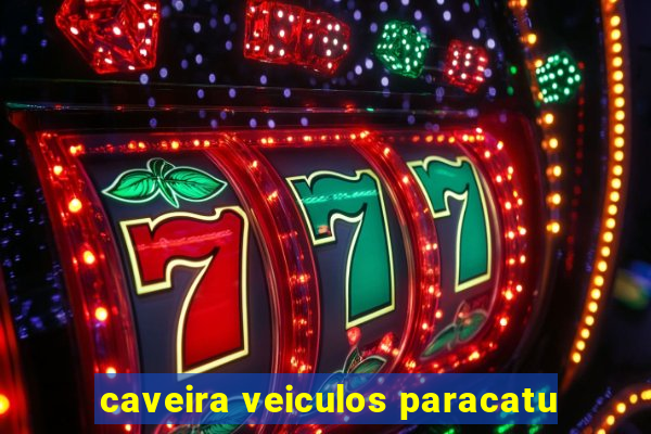 caveira veiculos paracatu