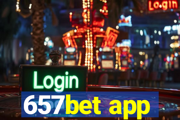 657bet app