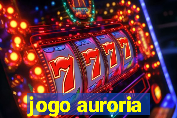 jogo auroria