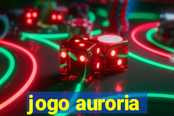 jogo auroria