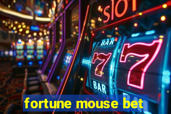 fortune mouse bet