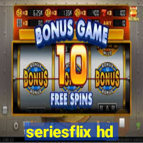 seriesflix hd