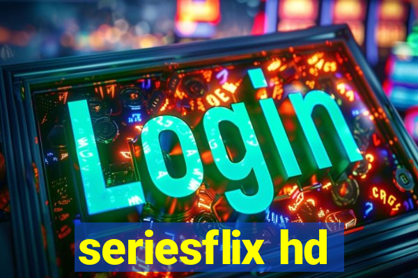 seriesflix hd