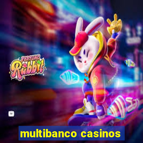 multibanco casinos