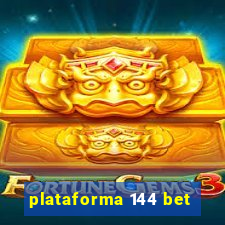 plataforma 144 bet