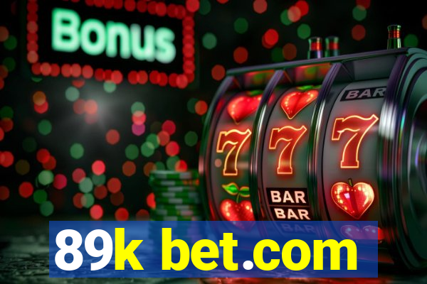 89k bet.com