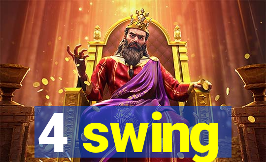 4 swing