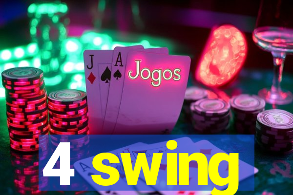 4 swing