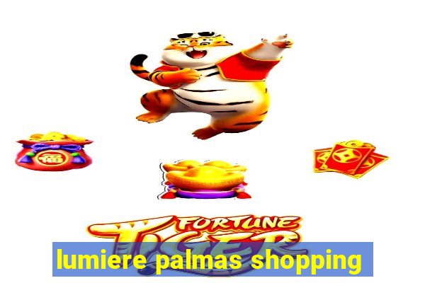 lumiere palmas shopping