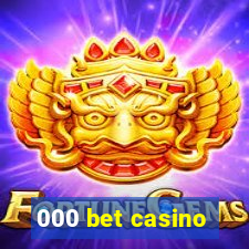 000 bet casino