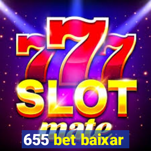 655 bet baixar