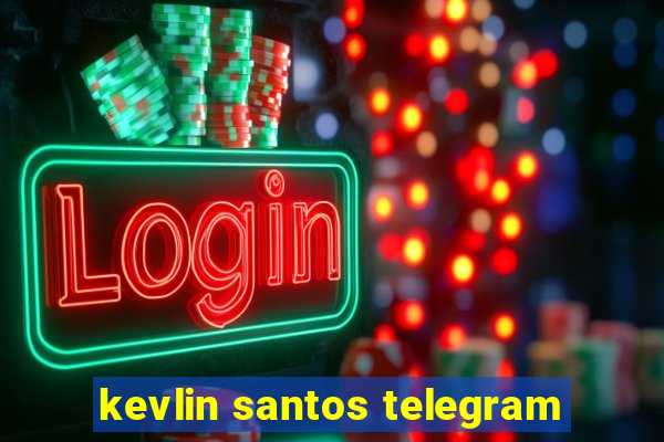 kevlin santos telegram