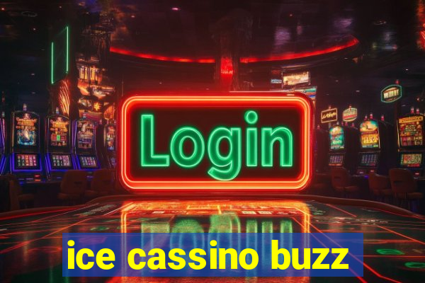 ice cassino buzz