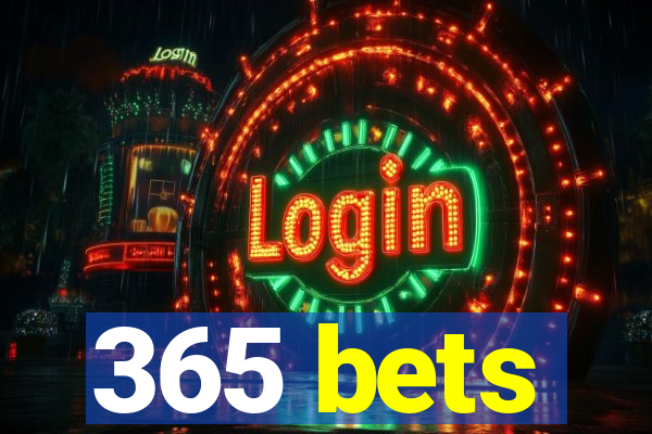 365 bets