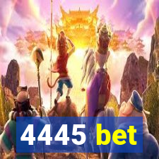 4445 bet