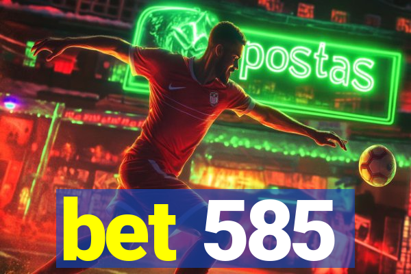 bet 585