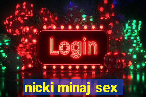 nicki minaj sex