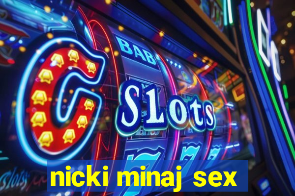 nicki minaj sex