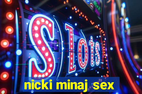 nicki minaj sex