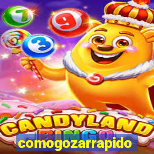 comogozarrapido