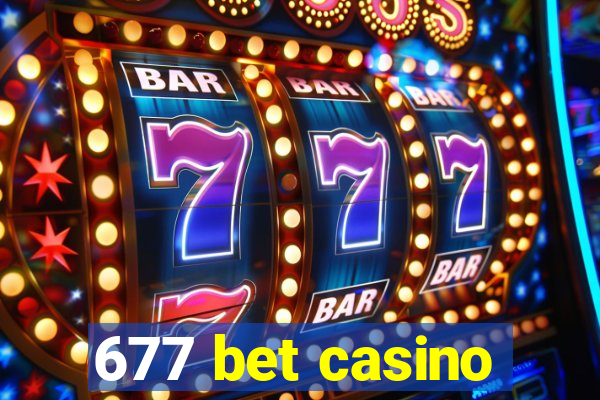 677 bet casino