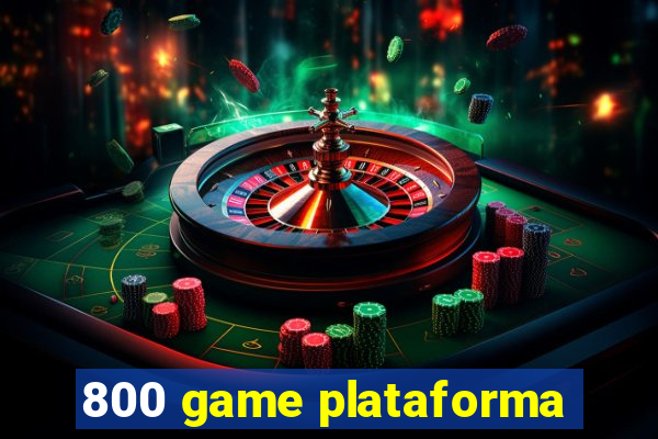 800 game plataforma