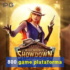 800 game plataforma