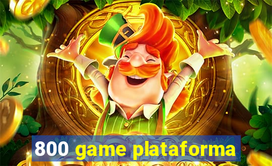 800 game plataforma