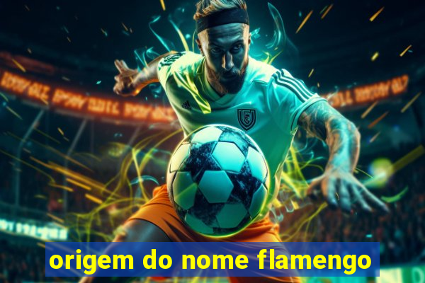 origem do nome flamengo