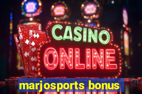 marjosports bonus