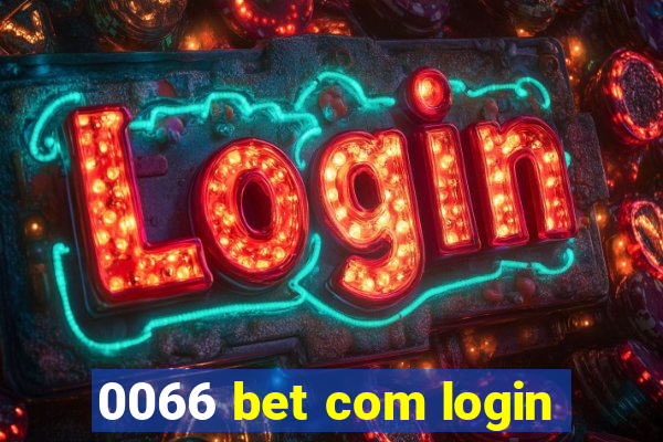 0066 bet com login