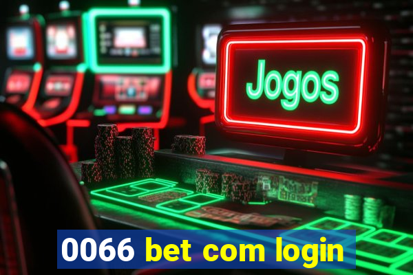 0066 bet com login