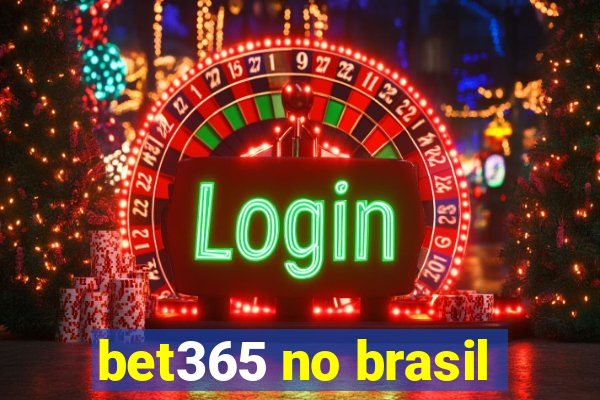 bet365 no brasil