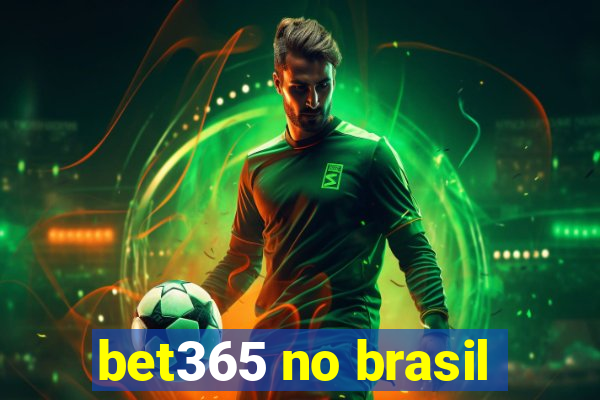 bet365 no brasil