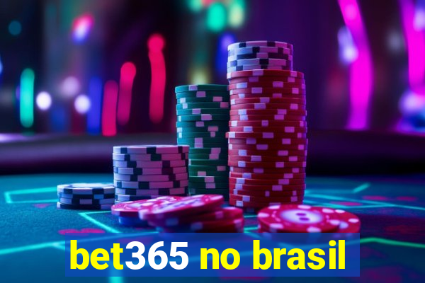 bet365 no brasil