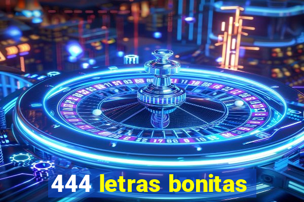 444 letras bonitas