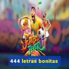 444 letras bonitas