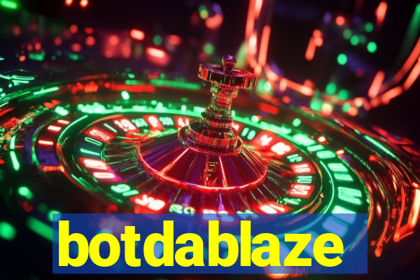 botdablaze