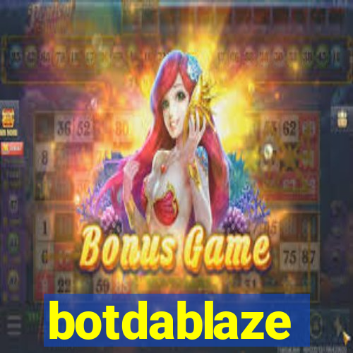 botdablaze