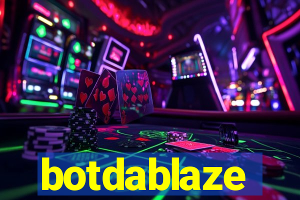 botdablaze