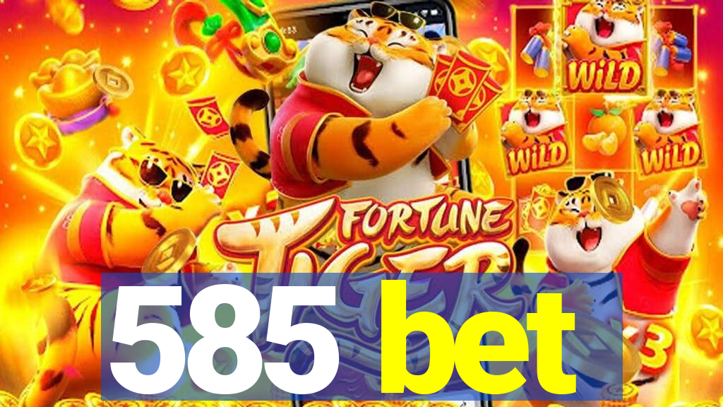 585 bet