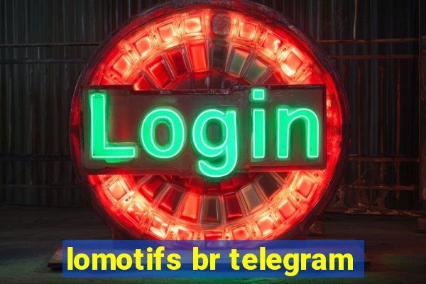 lomotifs br telegram