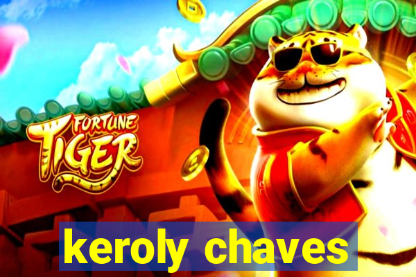 keroly chaves