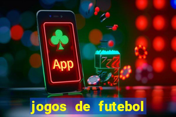 jogos de futebol com dinheiro infinito