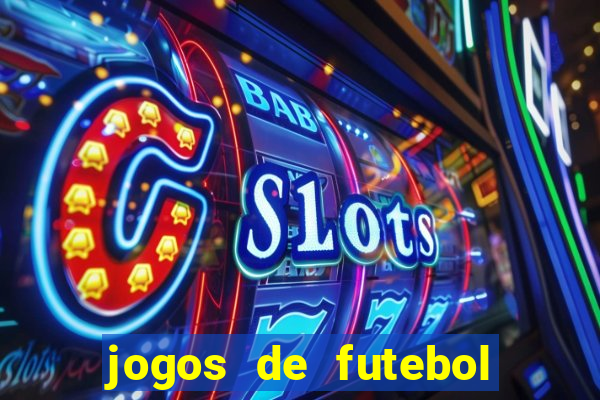 jogos de futebol com dinheiro infinito