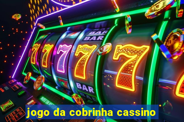 jogo da cobrinha cassino