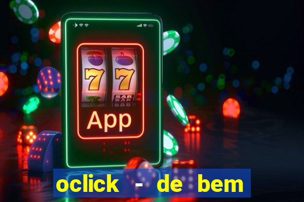 oclick - de bem com a vida resultado do jogo do bicho